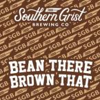 Southern Grist Brewing - Bean There Brown That 0 (415)
