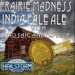 Hailstorm Prarie Madness India Pale Ale With Mosaic and Simcoe 0 (415)